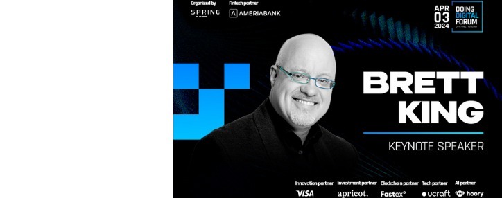 Բրեթ Քինգը Doing Digital միջազգային ֆորումի գլխավոր խոսնակն է (ՎԻԴԵՈ)