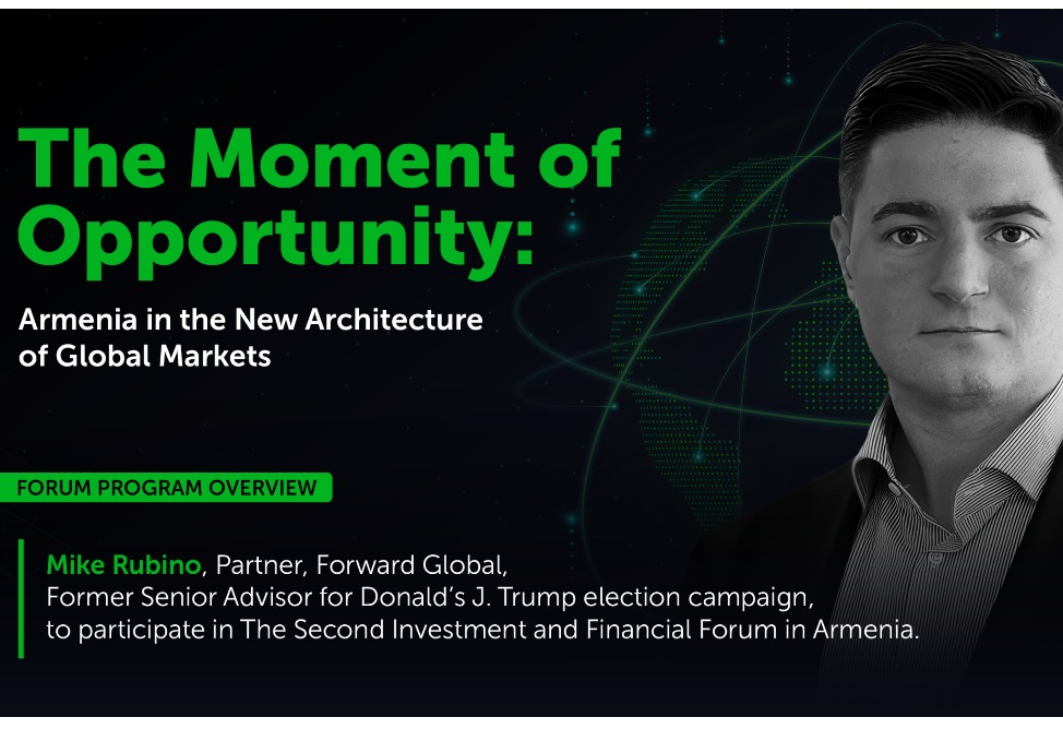 Mike Rubino, Partner at Forward Global, Confirmed as Speaker at the Second Investment and Financial Forum of Armenia