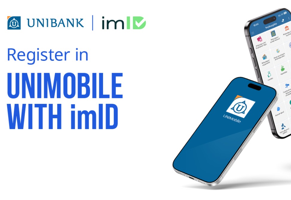 It is now possible to register in Unibank’s mobile application through imID as well