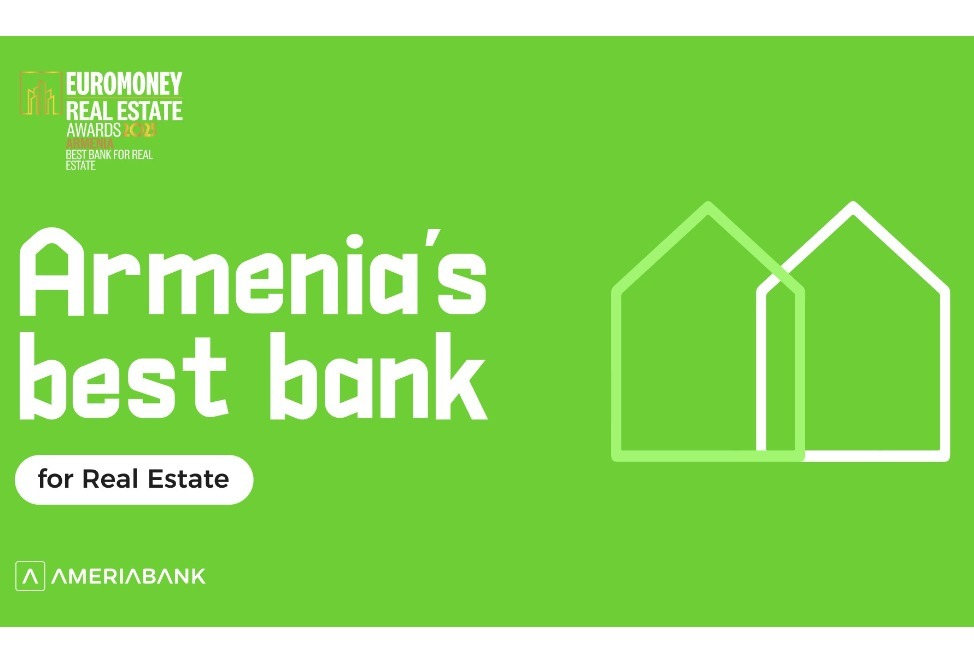 Euromoney Names Ameriabank Armenia’s Best Bank for Real Estate for the Second Year in a Row
